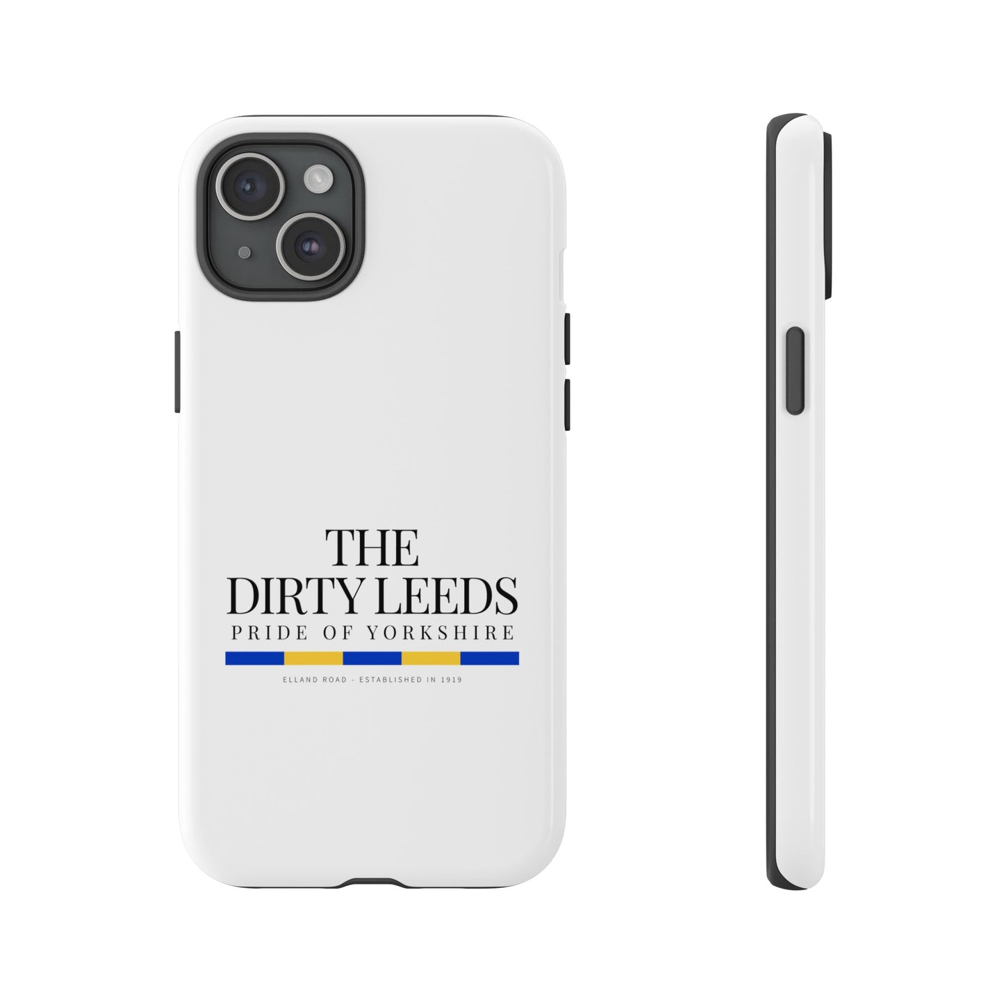 LUFC “The Dirty Leeds: Pride of  Yorkshire” Phone Case - Lufcnews.co.uk