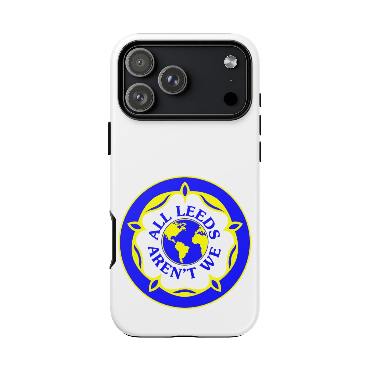 LUFC 'All Leeds Aren’t We' Phone  Case