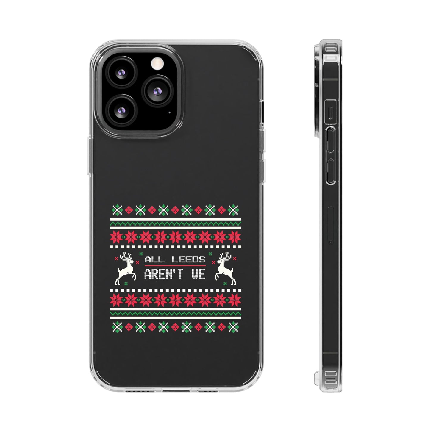 LUFC "All Leeds Aren't We" Clear  Impact-Resistant Case: Christmas  Edition