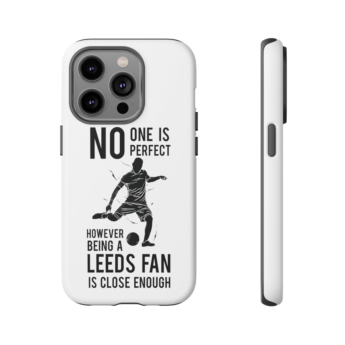 Tøft telefondeksel - Ingen er perfekt, men å være Leeds-fan er nær nok