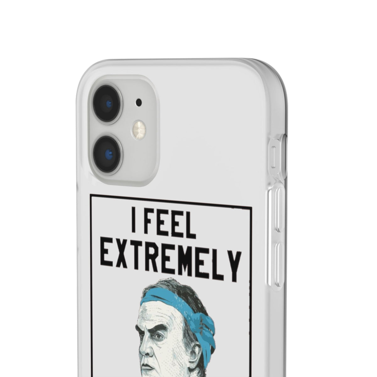 Flexi Cases - Bielsa I Feel Extremely Happy
