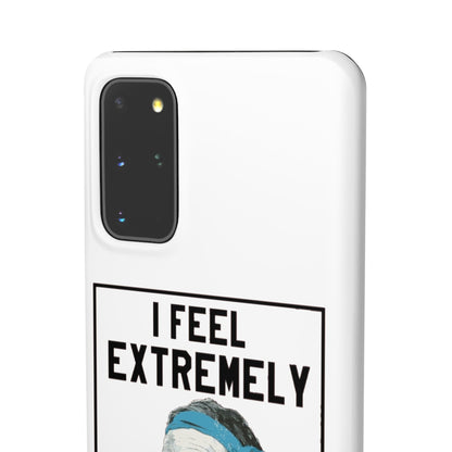 Snap Phone Case - Bielsa I Feel Extremely Happy