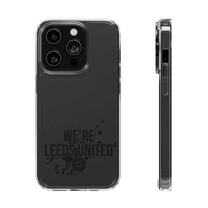 LUFC “We’re Leeds United” Clear  Impact-Resistant Case - Lufcnews.co.uk