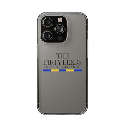 LUFC “The Dirty Leeds: Pride of  Yorkshire” Clear Phone Case - Lufcnews.co.uk