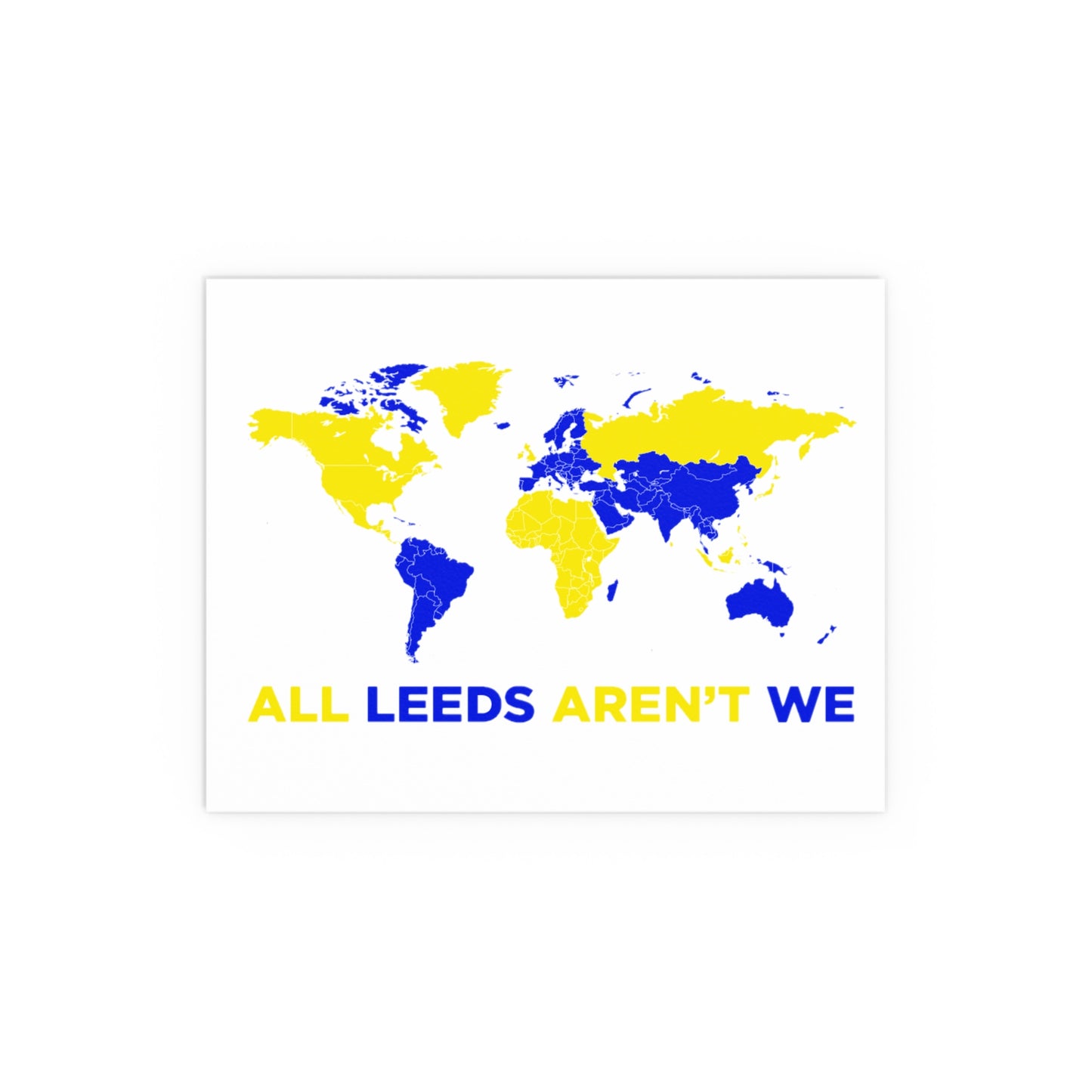 LUFC “All Leeds Aren’t We” Silk  Poster