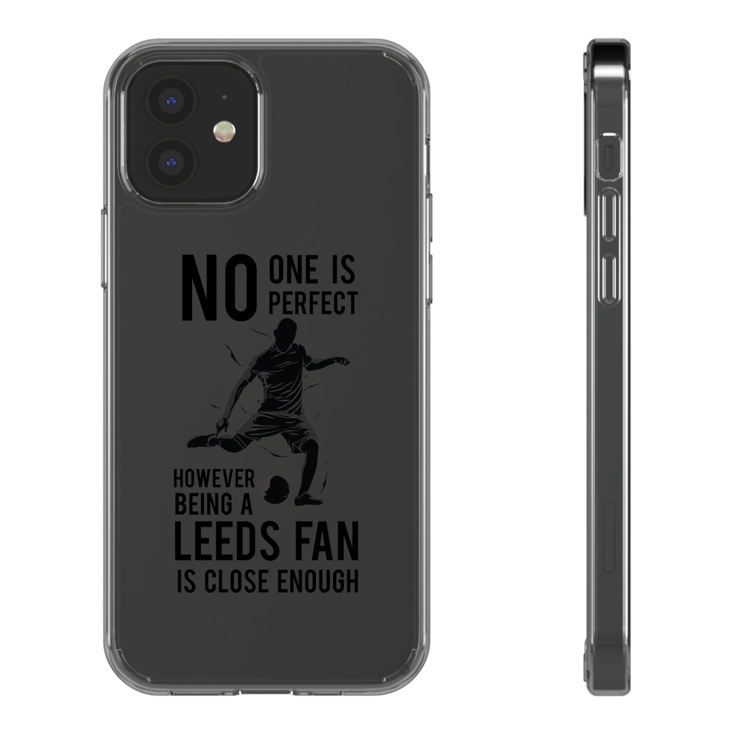 Tydligt telefonfodral - ingen är perfekt men att vara Leeds-fan är tillräckligt nära