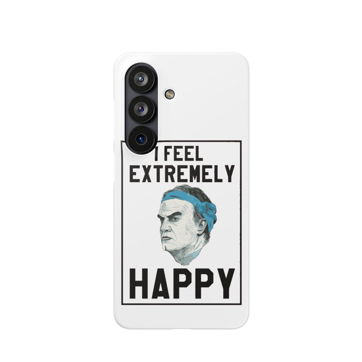 Snap Phone Case - Bielsa I Feel Extremely Happy