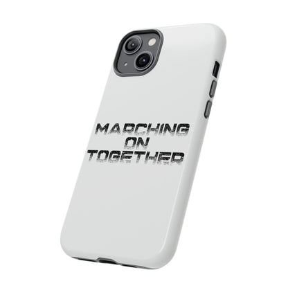 Marching On Together Tough Phone Case