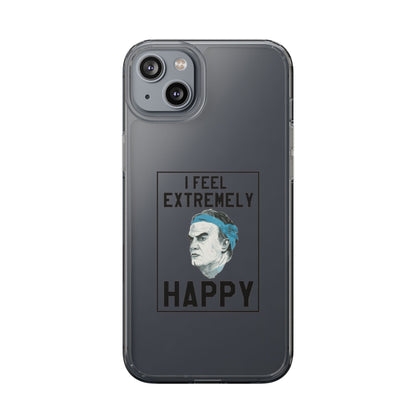 Clear Phone Case - Bielsa I feel Extremely Happy