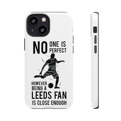 Tøft telefondeksel - Ingen er perfekt, men å være Leeds-fan er nær nok