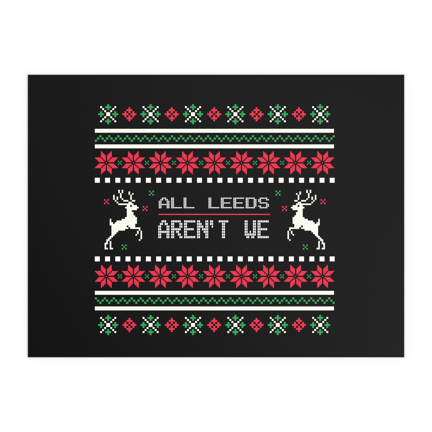 LUFC “All Leeds Aren’t We”  Christmas Design Logo Wall Art for  Home & Outdoors