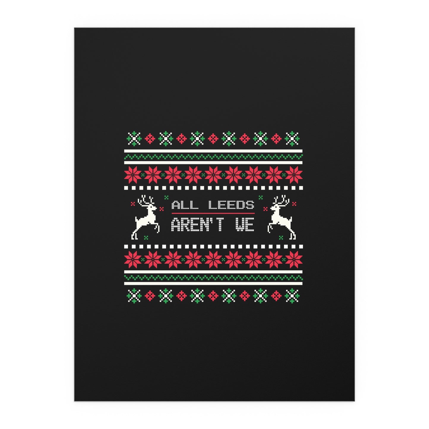 LUFC “All Leeds Aren’t We”  Christmas Design Logo Wall Art for  Home & Outdoors