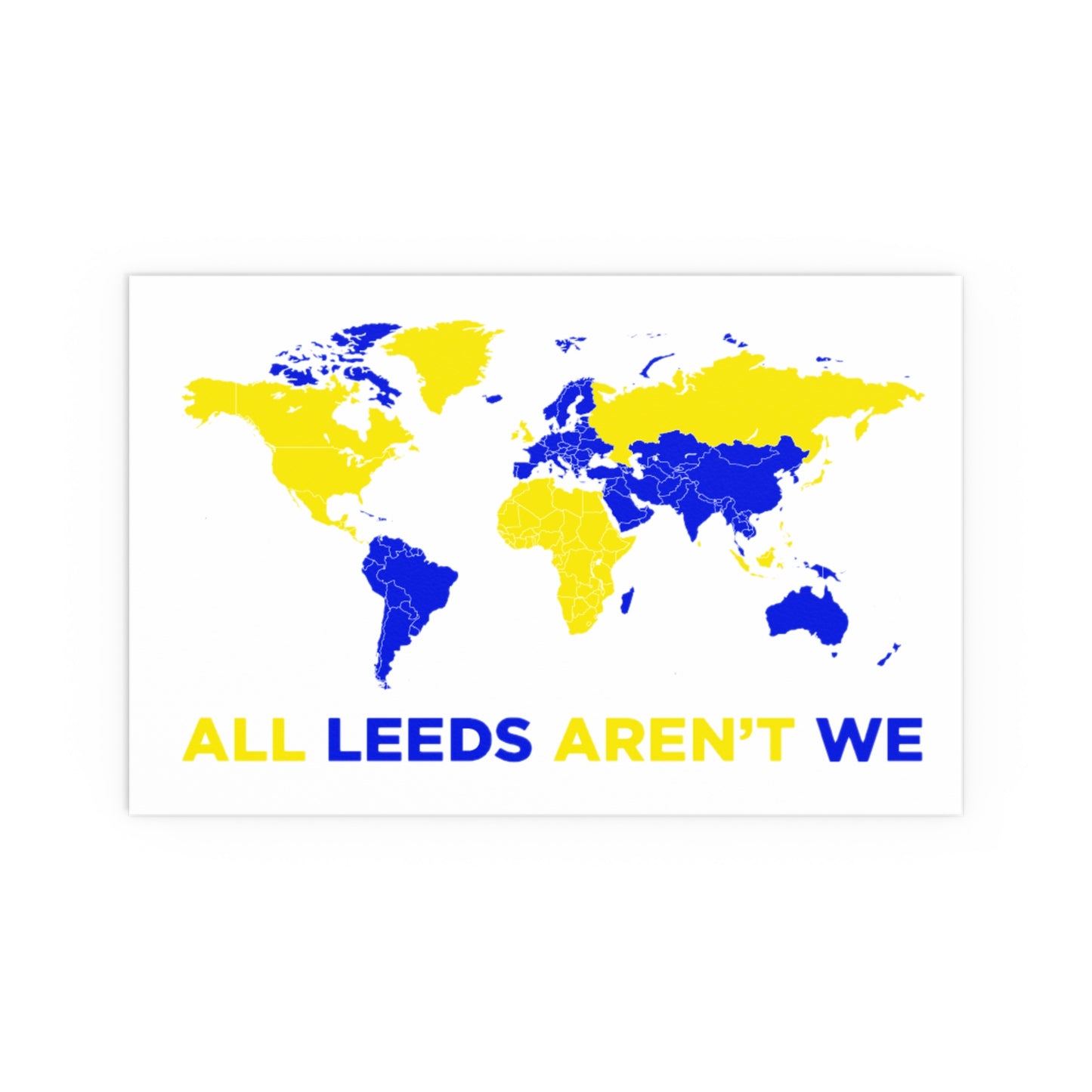 LUFC “All Leeds Aren’t We” Silk  Poster