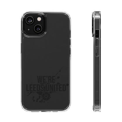 LUFC “We’re Leeds United” Clear  Impact-Resistant Case - Lufcnews.co.uk