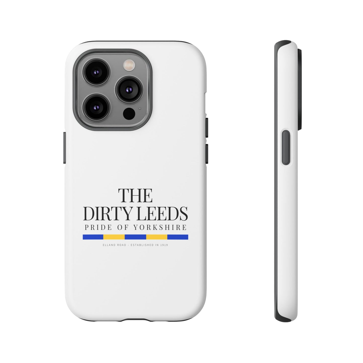 LUFC “The Dirty Leeds: Pride of  Yorkshire” Phone Case - Lufcnews.co.uk