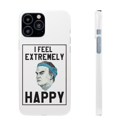 Snap Phone Case - Bielsa I Feel Extremely Happy