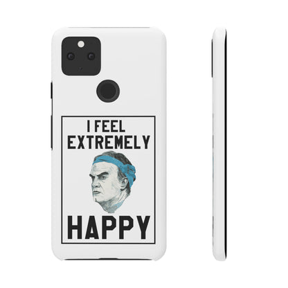 Snap Phone Case - Bielsa I Feel Extremely Happy