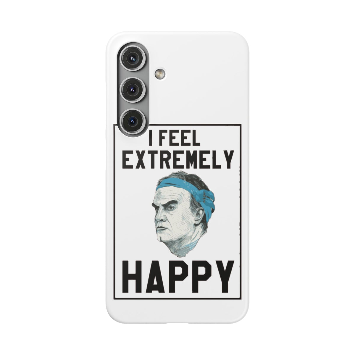 Snap Phone Case - Bielsa I Feel Extremely Happy