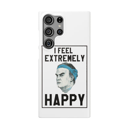 Snap Phone Case - Bielsa I Feel Extremely Happy