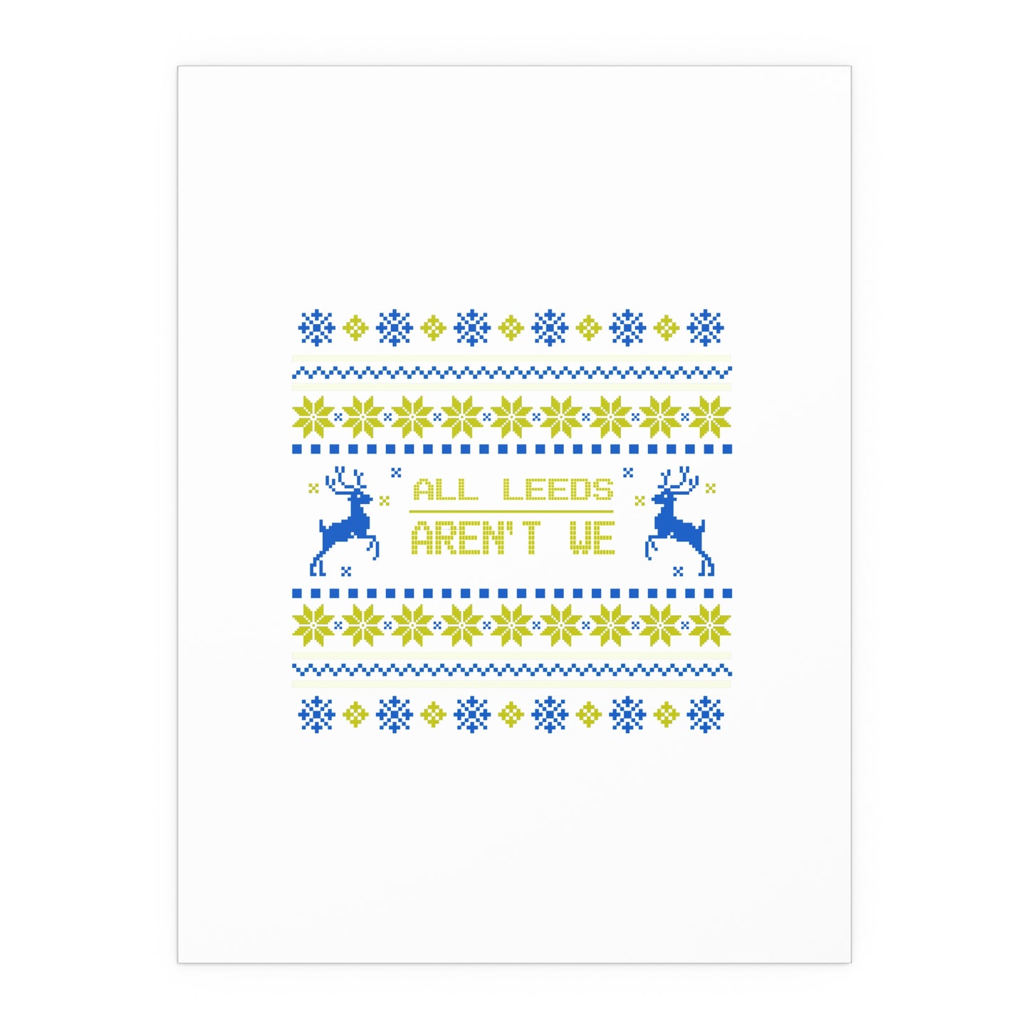 LUFC “All Leeds Aren’t We”  Christmas Design Wall Art for Home  & Outdoors