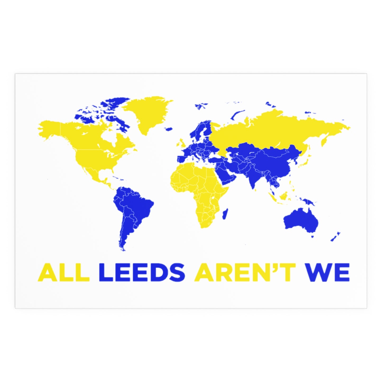 LUFC “All Leeds Aren’t We” Silk  Poster