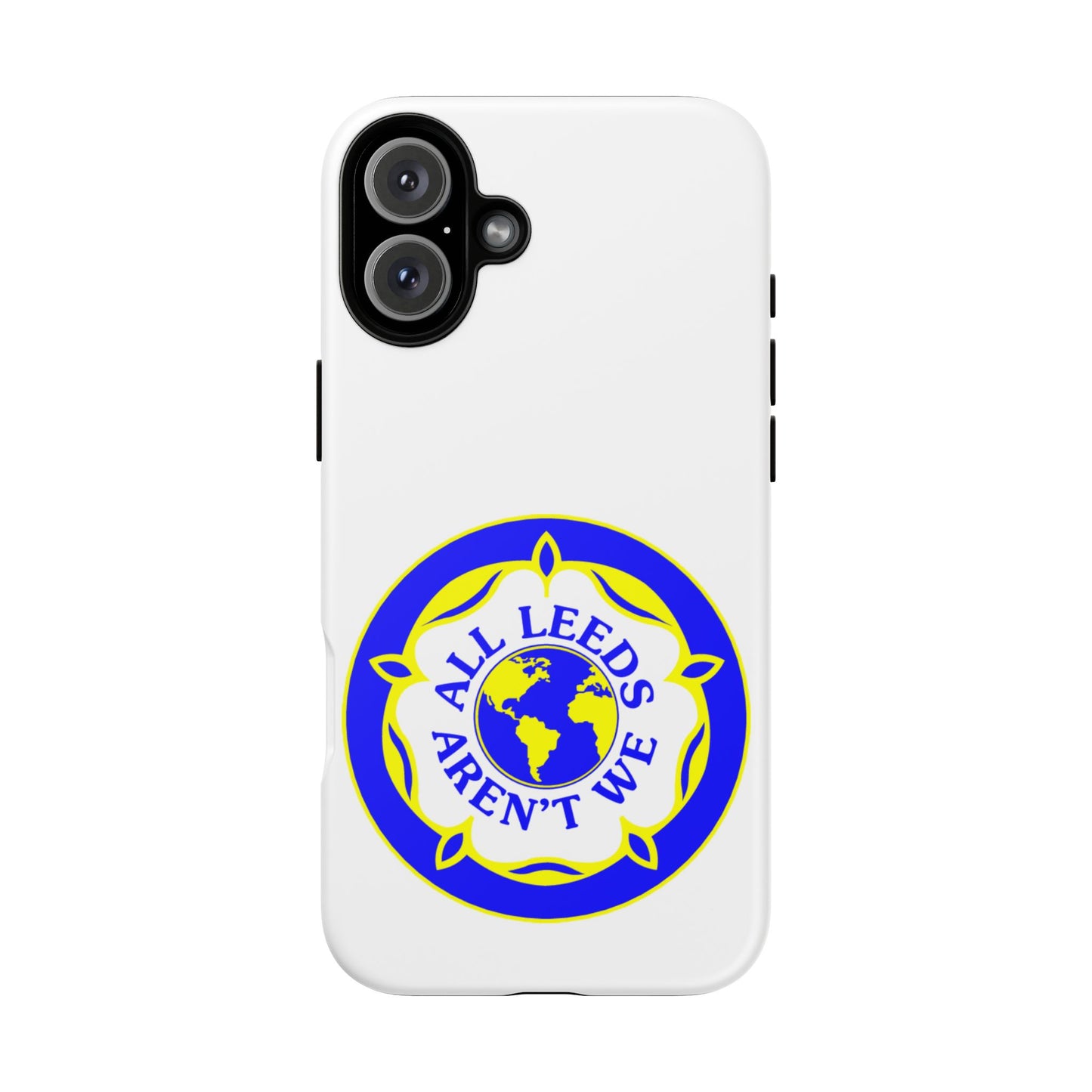 LUFC 'All Leeds Aren’t We' Phone  Case