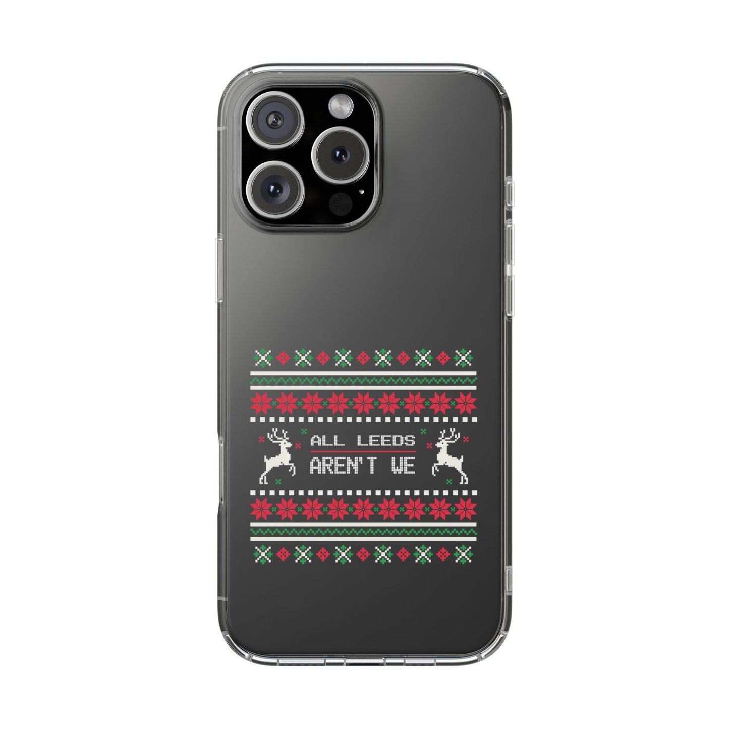 LUFC "All Leeds Aren't We" Clear  Impact-Resistant Case: Christmas  Edition