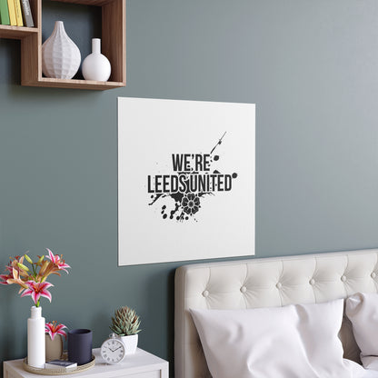 LUFC “We’re Leeds United” Silk  Poster