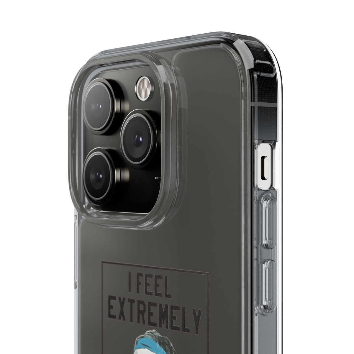 Clear Phone Case - Bielsa I feel Extremely Happy