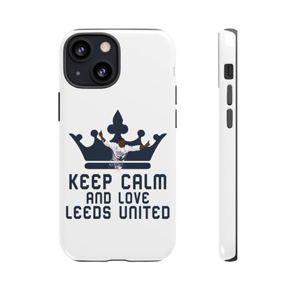 Tough Phone Case - Keep Calm and Love Leeds United