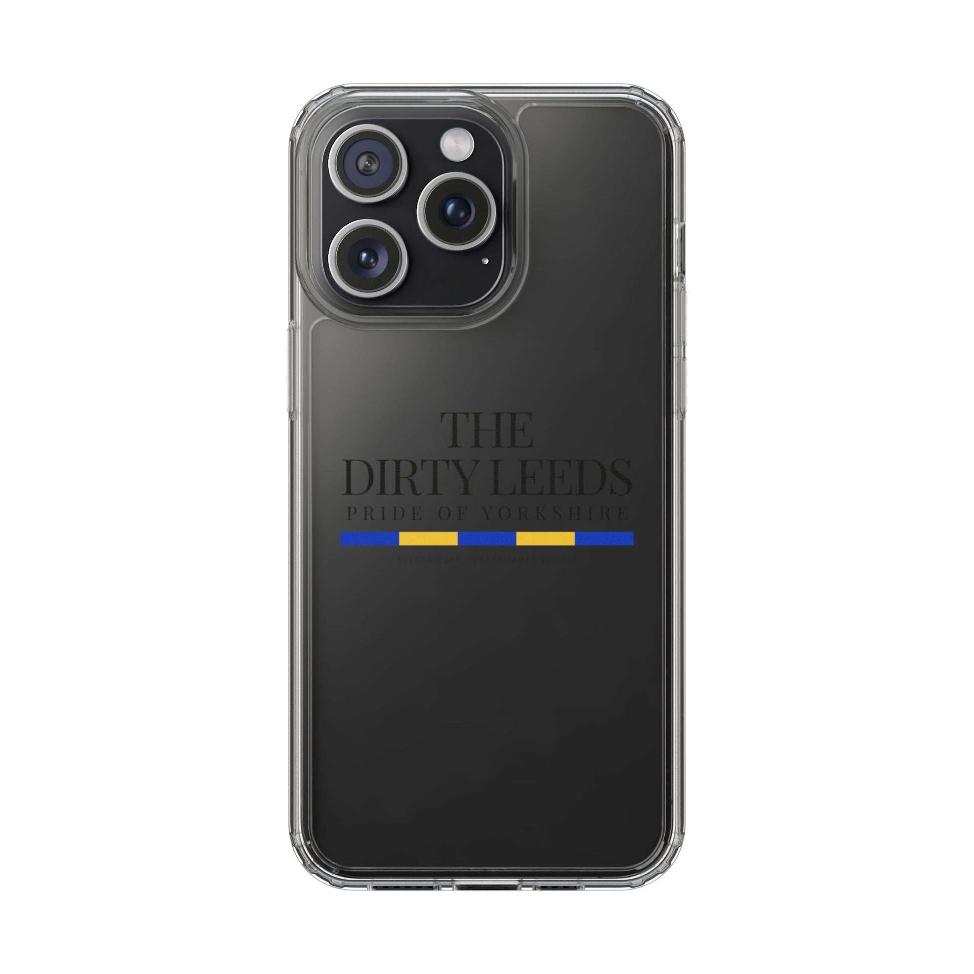 LUFC “The Dirty Leeds: Pride of  Yorkshire” Clear Phone Case - Lufcnews.co.uk
