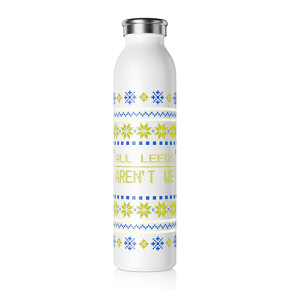 20oz LUFC “ALL LEEDS AREN’T WE”  Christmas Design Slim Stainless  Steel Water Bottle