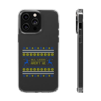 LUFC "All Leeds Aren't We" Clear  Impact-Resistant Case: Christmas  Edition - Lufcnews.co.uk
