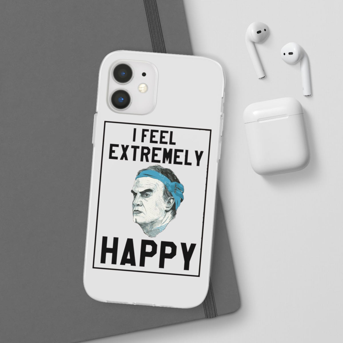 Flexi Cases - Bielsa I Feel Extremely Happy