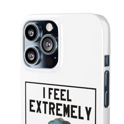 Snap Phone Case - Bielsa I Feel Extremely Happy