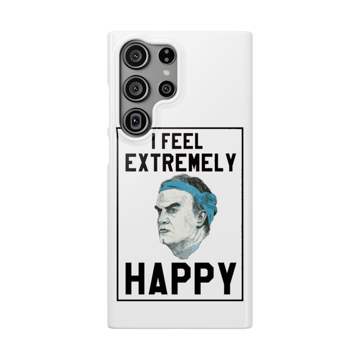 Snap Phone Case - Bielsa I Feel Extremely Happy
