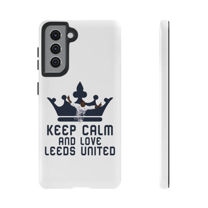 Tough Phone Case - Keep Calm and Love Leeds United