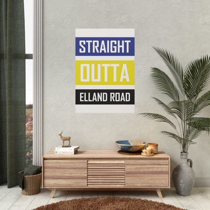 "Straight Outta Elland Road" Leeds united Poster