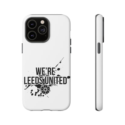 LUFC 'WE’RE LEEDS UNITED' Phone  Case - Lufcnews.co.uk