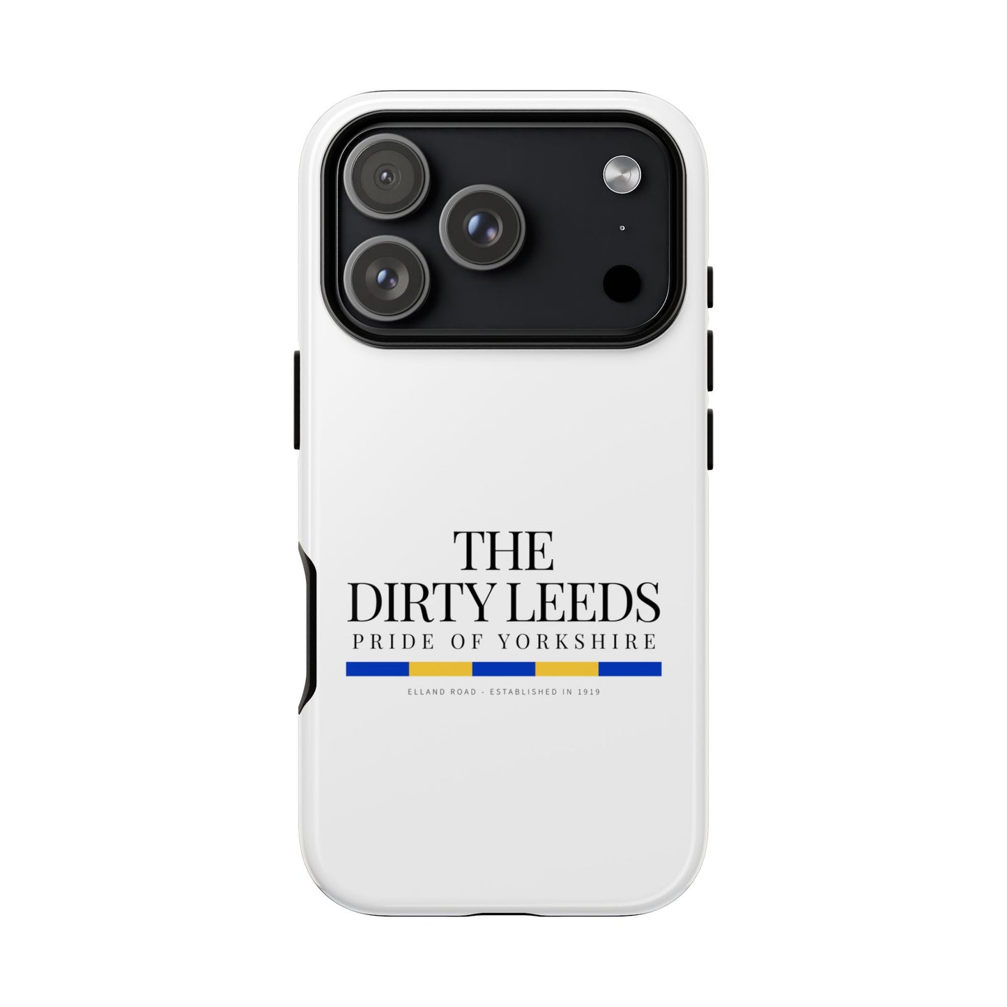 LUFC “The Dirty Leeds: Pride of  Yorkshire” Phone Case - Lufcnews.co.uk