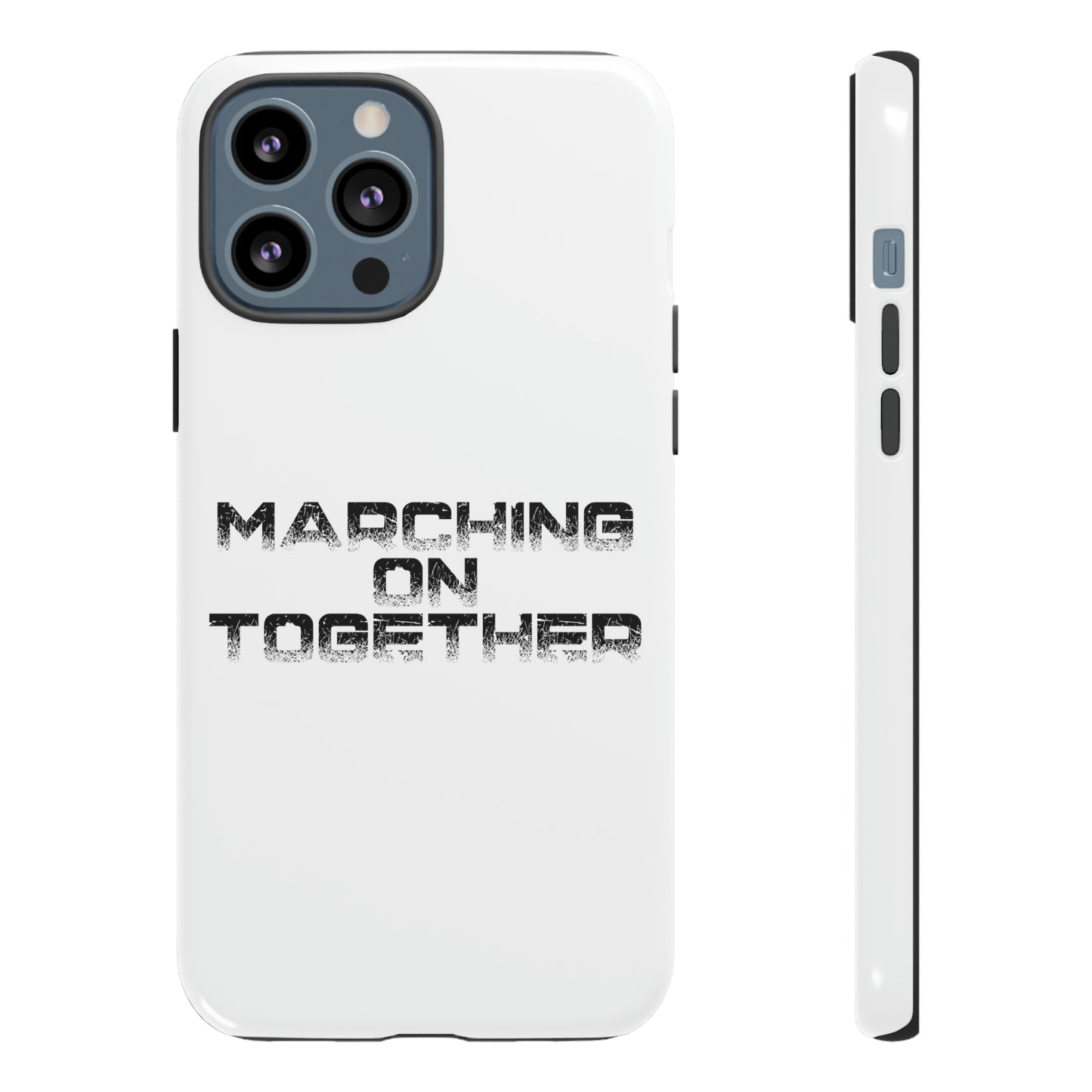 Marching On Together Tough Phone Case