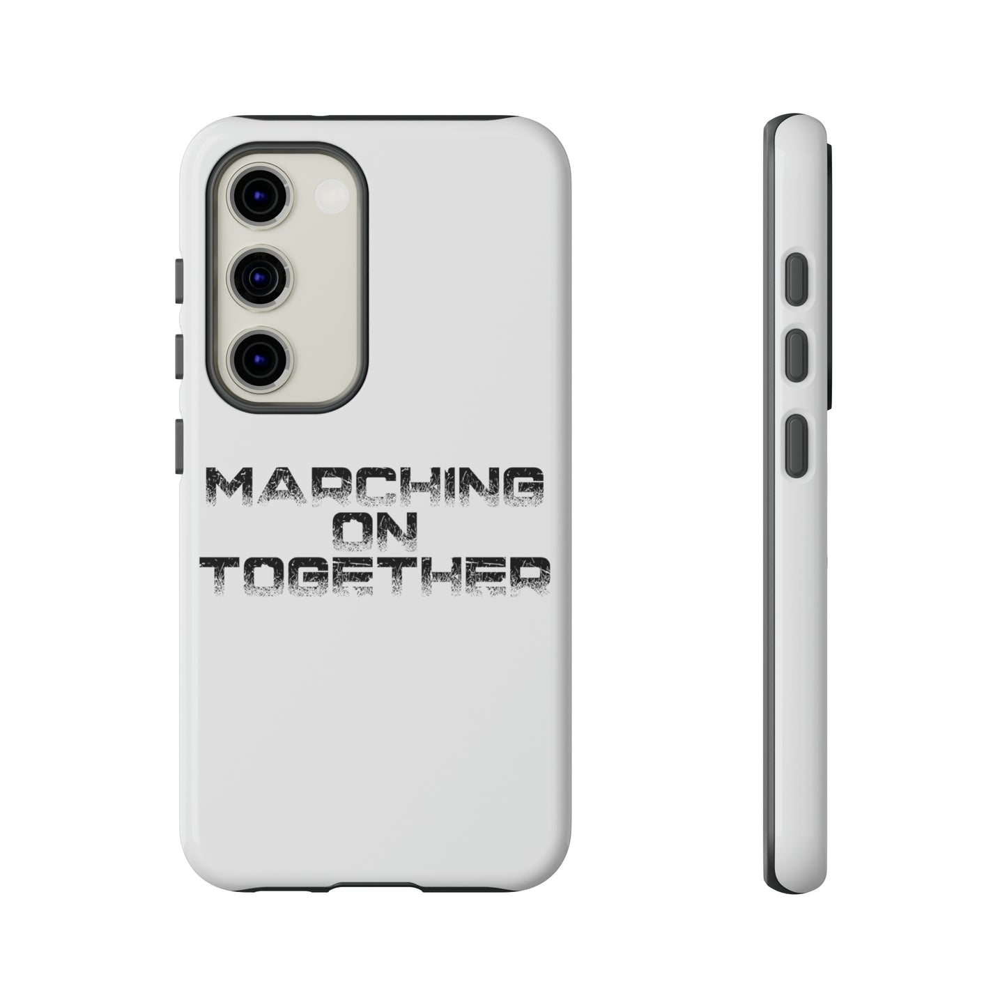 Marching On Together Tough Phone Case