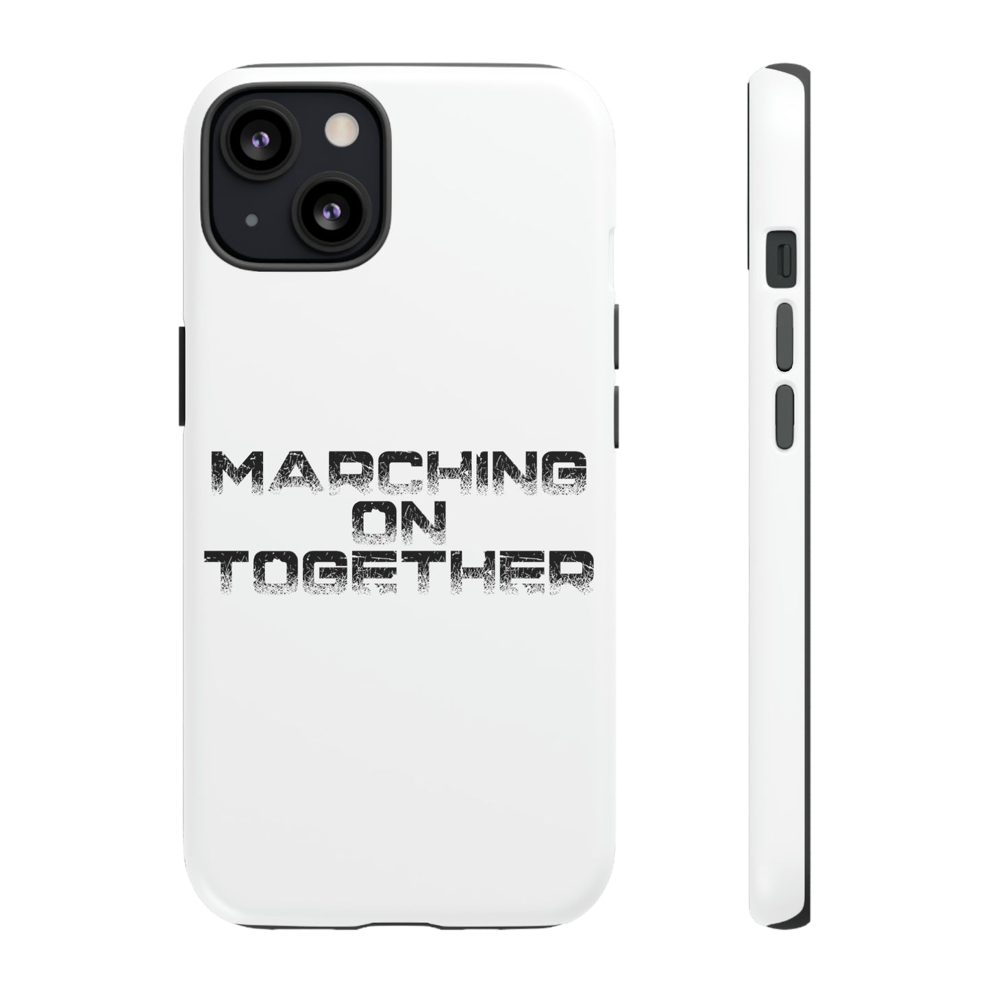 Marching On Together Tough Phone Case