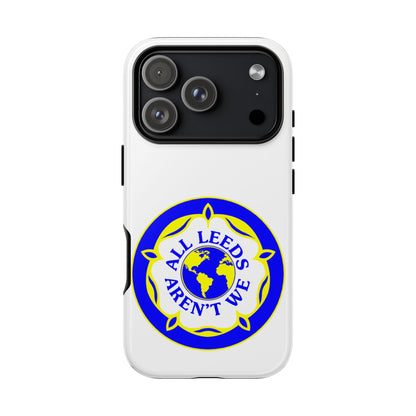 LUFC 'All Leeds Aren’t We' Phone  Case - Lufcnews.co.uk