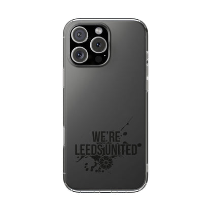 LUFC “We’re Leeds United” Clear  Impact-Resistant Case - Lufcnews.co.uk