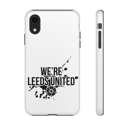 LUFC 'WE’RE LEEDS UNITED' Phone  Case - Lufcnews.co.uk