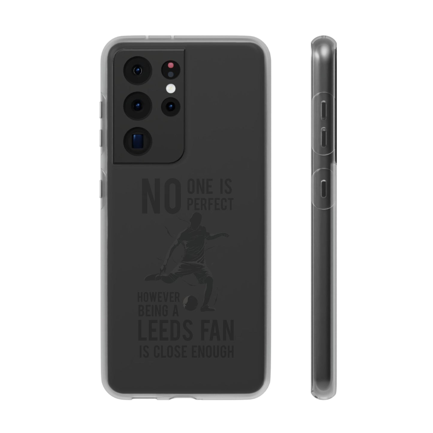 Flexi Cases - No One is Perfect However Being a Leeds fan Is Close Enough