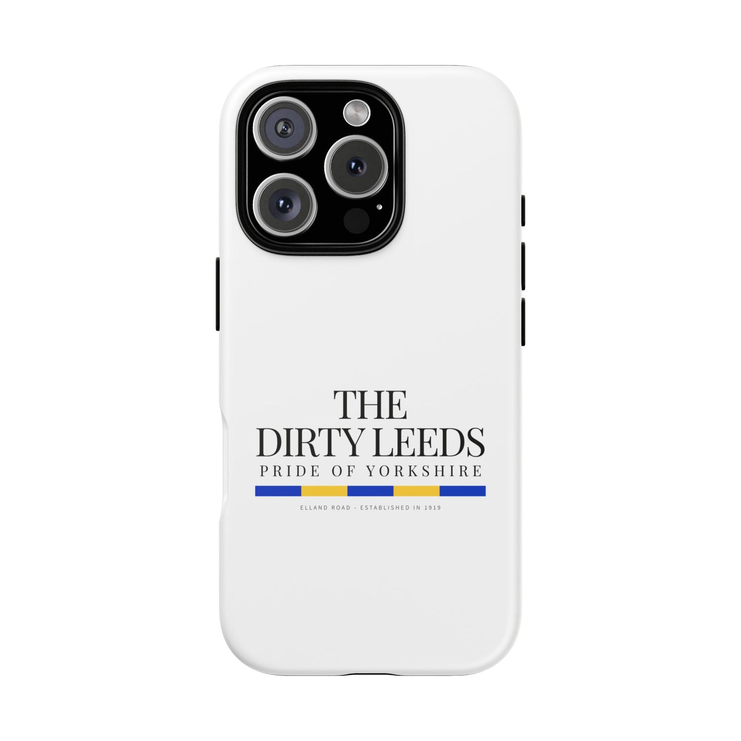 LUFC “The Dirty Leeds: Pride of  Yorkshire” Phone Case - Lufcnews.co.uk