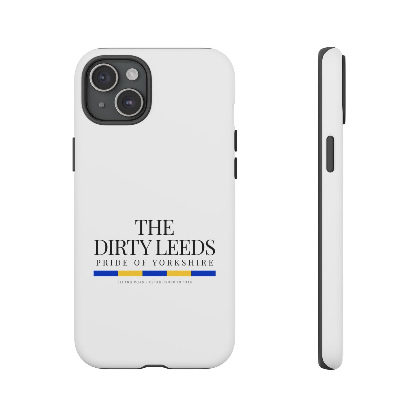 LUFC “The Dirty Leeds: Pride of  Yorkshire” Phone Case - Lufcnews.co.uk