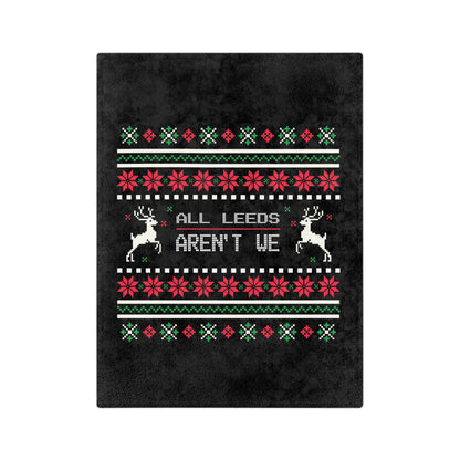 LUFC Christmas Velveteen Sports Blanket “ALL LEEDS AREN’T WE” Christmas Edition